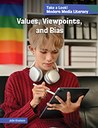 Values, Viewpoints, and Bias
